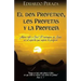 El don profético, los profetas y la profecía