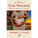 First Moments: Pregnancy Prayers and Ponderings