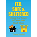 Fed, Safe and Sheltered: Protect Your Family and Thrive Amid Tough Times