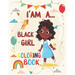 I' am A... Black girl coloring Book: Coloring Book for Young Black Girls; African American Children; Brown Girls with Natural Curly Hair Coloring Book