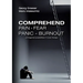 Comprehend Pain-Fear-Panic-Burnout: Unimagined Possibilities in Body Therapy