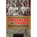 Troubled Trails: The Meeker Affair and the Expulsion of Utes from Colorado