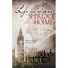 The Life and Times of Sherlock Holmes: Essays on Victorian England, Volume Two