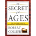 The Secret of the Ages: The Master Code to Abundance and Achievement