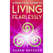 A Practical Guide to Living Fearlessly