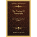 The Practice Of Typography: Correct Composition (1901)