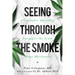Seeing Through the Smoke: A Cannabis Specialist Untangles the Truth about Marijuana