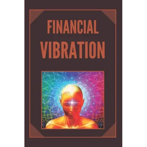 Financial Vibration: wealth with the frequency of your mind