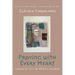 Praying with Every Heart: Orienting Our Lives to the Wholeness of the World