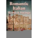 Romantic Italian Words & Sayings. Italian Sayings about Love, Life, Family.: Learn Italian Quotes, +1000 Italian phrases and sentences, Common Italian