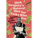 Dick Gregory's Natural Diet for Folks Who Eat: Cookin' with Mother Nature