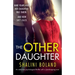 The Other Daughter: An addictive psychological thriller with a jaw-dropping twist