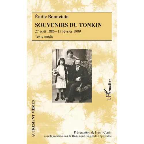 Souvenirs du Tonkin: 27 août 1886-15 février 1909