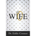 Wife: Becoming the Right One for the Right One