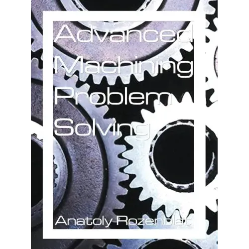Advanced Machining Problem Solving