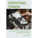 Generational Feminism: New Materialist Introduction to a Generative Approach