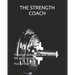 THE STRENGTH COACH Training techniques and methods: Training techniques and methods for pure strength