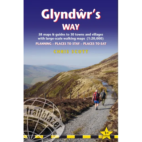 Glyndwr's Way: British Walking Guide: Planning, Places to Stay, Places to Eat; Includes 58 Large-Scale Walking Maps