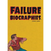 Failure Biographies