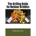 The Grilling Guide to Outdoor Griddles