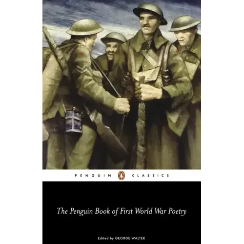 The Penguin Book of First World War Poetry