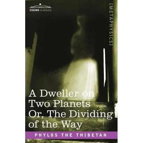 A Dweller on Two Planets Or, the Dividing of the Way