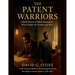 The Patent Warriors: Untold Stories of Black Innovators Who Fought the System and Won From Courtroom Battles to Breakthrough Inventions That Shaped Am
