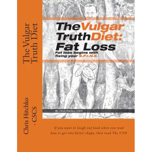 The Vulgar Truth Diet: Fat Loss