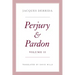 Perjury and Pardon, Volume II