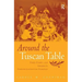 Around the Tuscan Table: Food, Family, and Gender in Twentieth-Century Florence