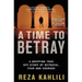 A Time to Betray: A Gripping True Spy Story of Betrayal, Fear, and Courage