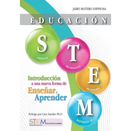 Educación STEM: Introducción a una nueva forma de enseñar y aprender