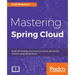 Mastering Spring Cloud