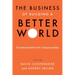 The Business of Building a Better World: The Leadership Revolution That Is Changing Everything