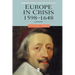 Europe in Crisis: 1598-1648