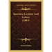 Speeches, Lectures and Letters (1884)