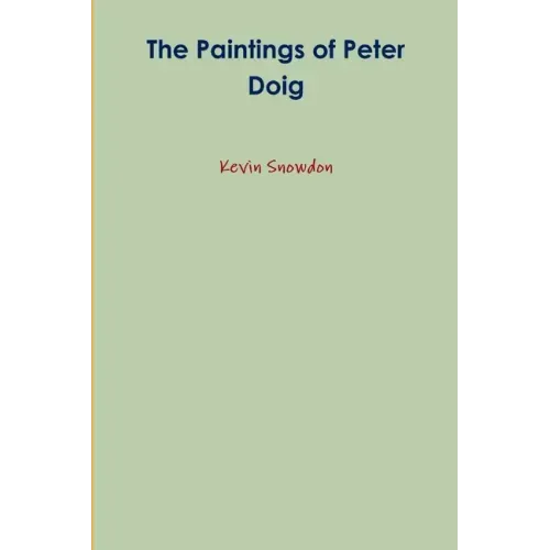 The Paintings of Peter Doig
