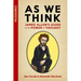 As We Think: James Allen's Guide to the Power of Thought