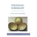 Strategic Foresight: A New Look at Scenarios