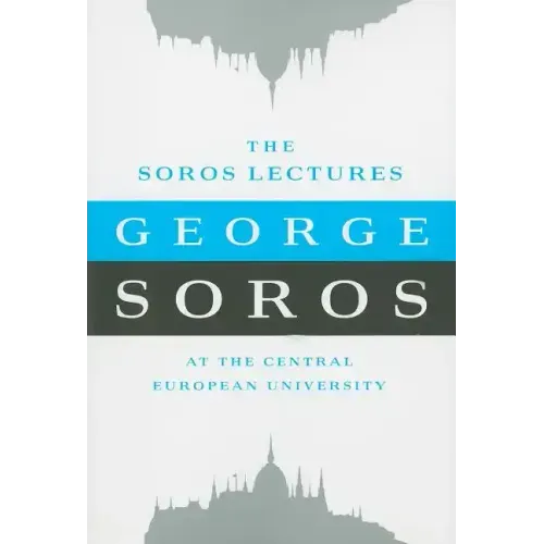 The Soros Lectures: At the Central European University