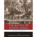 The Greatest Civil War Battles: The Battle of North Anna