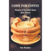Come for Coffee: Women of the Bible Share their Voices