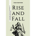 Rise and Fall: A Discourse Upon the Phenomena of Civilisation and Decline