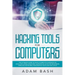 Hacking Tools For Computers: The Ultimate Guide To Have A Complete Overview on Linux, Including Linux Mint, Notions of Linux for Beginners, Wireles