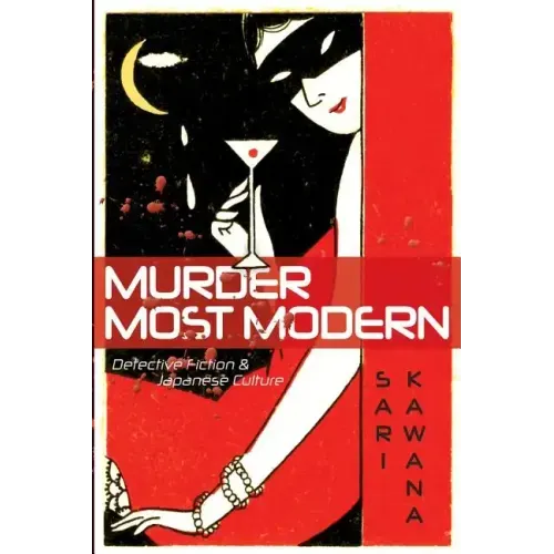 Murder Most Modern: Detective Fiction and Japanese Culture