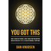 You Got This: How to Wean Off Opioids, Street Drugs and Prescription Medication With Little to No Withdrawal Symptoms