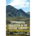 Experiential Education in the College Context: What It Is, How It Works, and Why It Matters