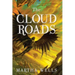 The Cloud Roads: Volume One of the Books of the Raksura