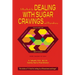 A Handbook for Dealing with Sugar Cravings and Dependency: NCWC's Nutrition 101 Series