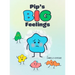 Pip's Big Feelings: A Social Emotional Learning Story to Help Kids Understand and Manage Their Emotions